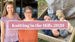 Knitty Natty | Knitting in the Hills Retreat Vlog 2020