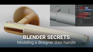 Blender Secrets - Modeling a designer door handle with Knurl Pattern