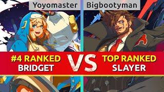 GGST ▰ Yoyomaster (#4 Ranked Bridget) vs Bigbootyman445 (TOP Ranked Slayer). High Level Gameplay