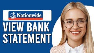 How To View Statements On Nationwide App (How To Access Nationwide Online Bank Statements)