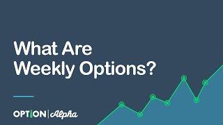 What Are Weekly Options?