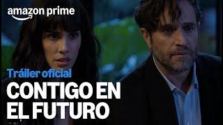 Contigo en el Futuro | Trailer