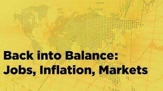 Back Into Balance: Grindal on Jobs, Inflation, & Markets