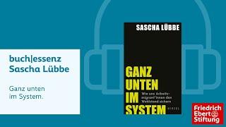 Ganz unten im System | Sascha Lübbe | Buchessenz