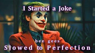 I Started a Joke - Bee Gees (slowed to perfection) (Lyrics)