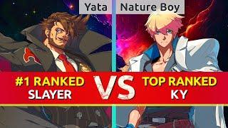 GGST ▰ Yata (#1 Ranked Slayer) vs Nature Boy (TOP Ranked Ky). High Level Gameplay