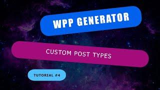 WordPress Plugin #4 - Custom Post Types | WPP Generator