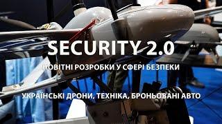 What was shown at SECURITY 2.0: State-of-the-art drones, armoured vehicles to protect Ukraine.