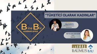 BireBir Webinar Serisi: Tüketici Olarak Kadınlar