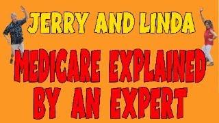 MEDICARE EXPLAINED BY AN EXPERT