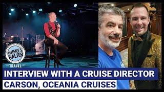 Interview with a Cruise Director: Carson, Oceania Cruises