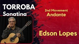 Edson Lopes plays TORROBA: Sonatina - 2. Andante