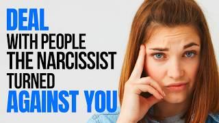 Dealing with Narcissists Turning People Against You (Undo the Damage)