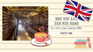 BBC Top 100 The Big Read o I 100 libri della BBC - Parte Uno