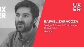 Entrevista a Rafael Zaragoza - Design Thinking en nuestro User Experience Immersive