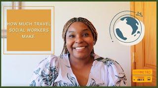 SOCIAL WORKER SALARY: How much Travel Social Workers Make