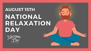 National Relaxation Day | August 15th - National Day Calendar