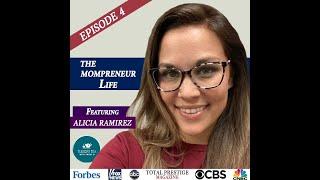 The Mompreneur Life Featuring Alicia Ramirez