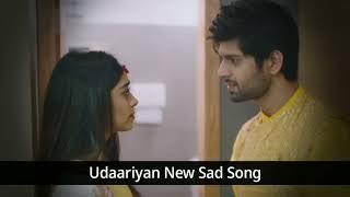 Udaariyaan New Sad Song | Song From Episode 612 | Bhaskar Creation |