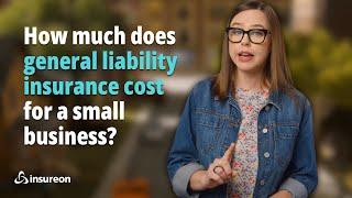 How much does general liability insurance cost for a small business?