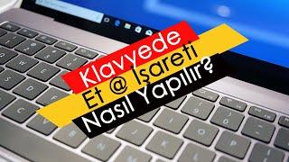 Klavyede Et (@) İşareti Nasıl Yapılır?