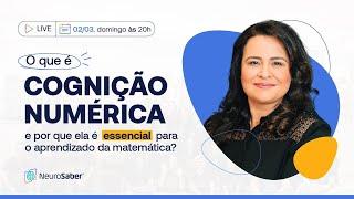 O que é cognição numérica e por que ela é essencial para o aprendizado da matemática?