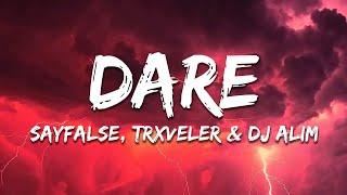 Sayfalse, TRXVELER & DJ ALIM - DARE (Slowed)