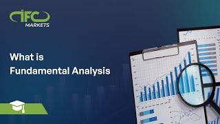 What is Fundamental Analysis | IFC Markets Forex tutorial