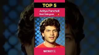 Top 5 Aditya Pancholi Best Dialogues