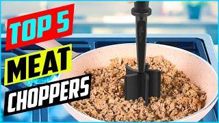 Top 5 Best Meat Choppers in 2021