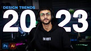 Design Trends in 2023 | الجرافيك ديزاين