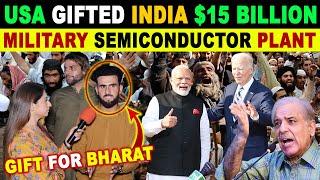 15 BILLION DOLLARS MILITARY SEMICONDUCTOR PLANT IN INDIA BY USA | PAK SHOCKING REACTION