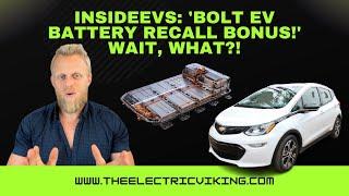 InsideEVs: 'Bolt EV battery recall bonus!' Wait, what?!