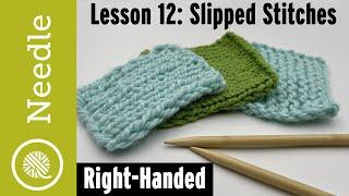 How to Knit - Slip Stitches (Knitwise, Purlwise, and Edges) | Lesson 12