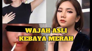 WAJAH ASLI KEBAYA MERAH VIRAL