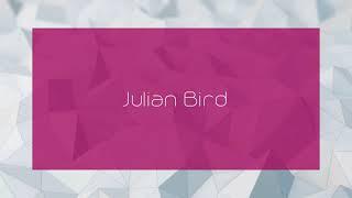 Julian Bird - appearance