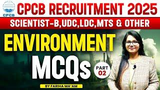 CPCB | ENVIRONMENT MCQs | GK GS | SCIENTIST LDC UDC MTS | Part-2 | By Fariha Ma'am