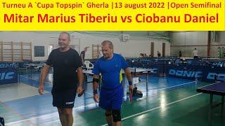 Mitar Marius Tiberiu vs Ciobanu Daniel |Gherla 2022 |Open Semifinal