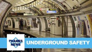 London Underground Safety |  Thames News