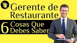 Gerente de Restaurante: 6 Cosas que Debes Saber