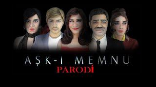 AŞK-I MEMNU - PARODİ