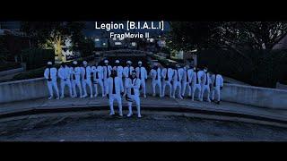 Legion [B.I.A.L.I] FragMovie II