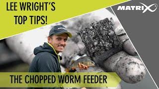 THE CHOPPED WORM FEEDER with Lee Wright