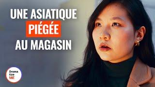 UNE ASIATIQUE PIÉGÉE AU MAGASIN | @DramatizeMeFrance