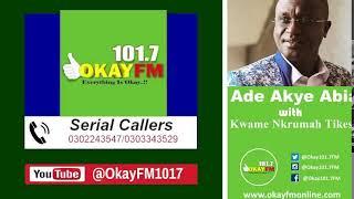 Ade Akye Abia With Kwame Nkrumah Tikese Okay 101.7 Fm 06/08/2024)