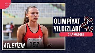 ‍️ Sıla Koloğlu - Atletizm | Olimpiyat Yıldızları