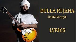 Bulla Ki Jaana Main Kaun – Rabbi Shergill Lyrics [PUNJABI | ROM | ENG]