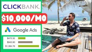 How I Make $1,000/DAY With ClickBank and Google Ads (Step by step)