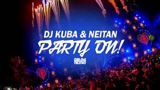 DJ KUBA & NEITAN - Party On!