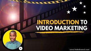 INTRODUCTION TO VIDEO MARKETING MASTERY COURSE